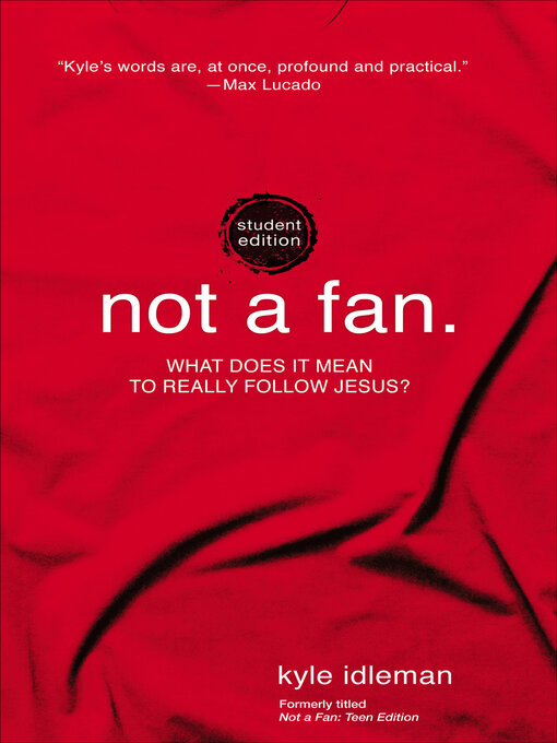 Title details for Not a Fan by Kyle Idleman - Available